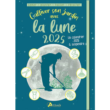 Agenda 2025 Cultiver son Jardin avec la Lune